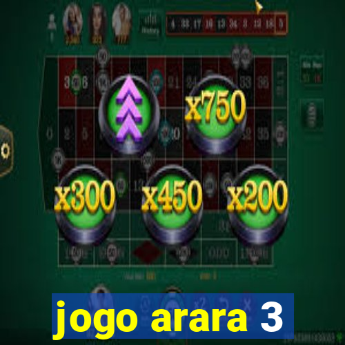 jogo arara 3